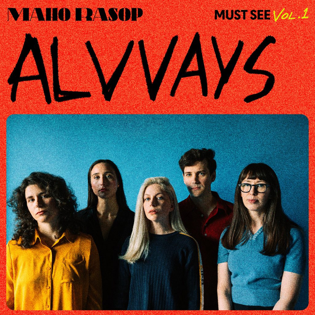 Maho Rasop Must See Alvvays